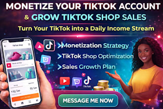 help you monetize tiktok account and grow your tiktok shop sales