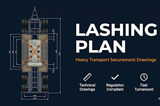 create lashing plan drawings for heavy transport