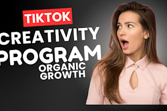 do complete promotion for getting into the tiktok creativity program