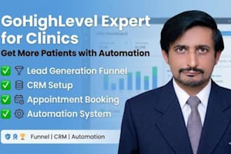 create gohighlevel CRM and lead generation system for medical and dental clinics