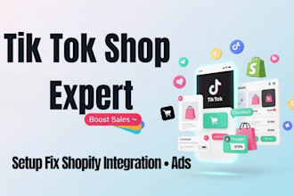 setup tiktok shop, fix tiktok shop, product listing, shopify integration and ads