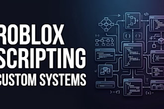 create a custom roblox script or system for your game