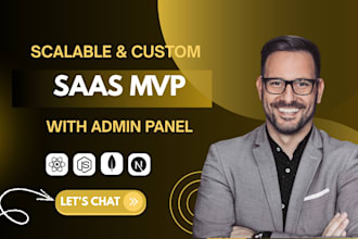 build a scalable saas mvp with a custom admin panel as a full stack developer