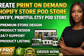 design shopify print on demand store pod store printify, printful etsy pod store