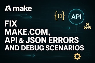 fix make com automations, debug scenarios, setup apis and repair any json errors