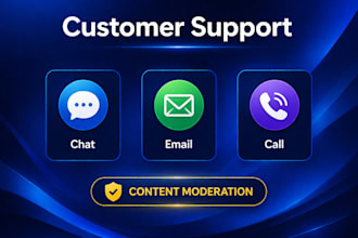 provide customer support, chat, email, call center and content moderation
