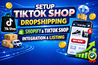 setup tik tok shop dropshipping shopify tiktok shop integration and listing