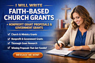 write faith based church grants, nonprofit grant proposals, government grants