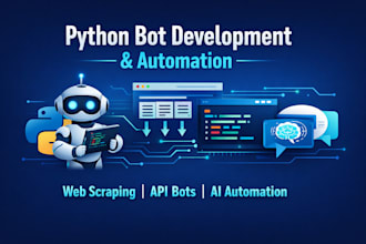develop python bot, automation script, web scraper, api bot, ai bot, selenium