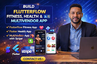 build flutterflow fitness app, flutter health app, multivendor app with stripe