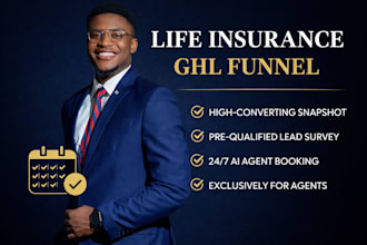 build a high converting gohighlevel funnel for life insurance agents