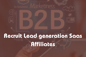 recruit affiliate partners for your lead generation saas