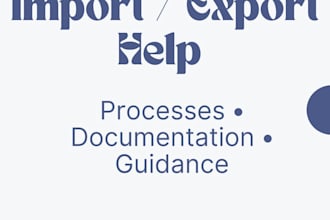 help you with import export process and documentation