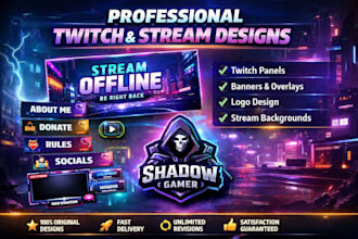 design twitch panel, twitch banner, stream overlay, logo, background for stream
