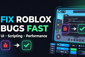fix your roblox game scripts, bugs and UI issues fast