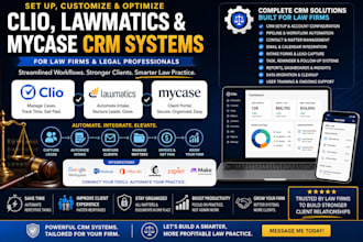 set up customize and optimize clio lawmatics and mycase CRM systems for law firm