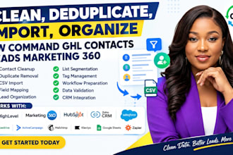 clean, deduplicate, import, organize kw command ghl contacts leads marketing 360