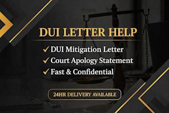 write a powerful dui mitigation letter or court apology statement fast