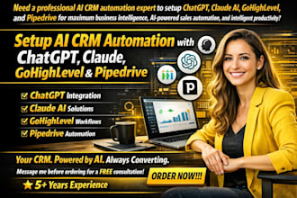 setup ai CRM automation with chatgpt, claude, gohighlevel workflow pipedrive