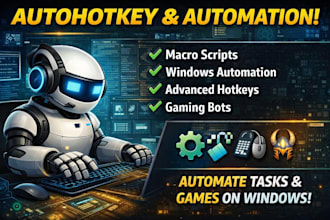 create detailed autohotkey script, macro script, windows automation, gaming bot