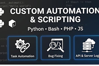 write custom python, bash or PHP scripts for automation