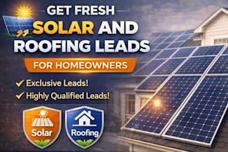 provide fresh solar and roofing leads for homeowners