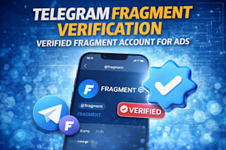 telegram fragment, fragment verification, verified fragment account for ads