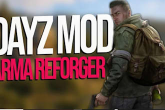 create dayz and arma reforger mods, bases, maps and custom script