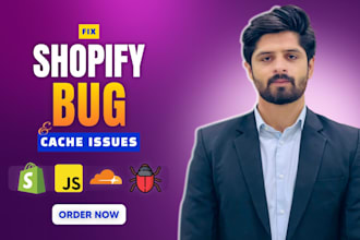 shopify bug fixing and cache issue expert