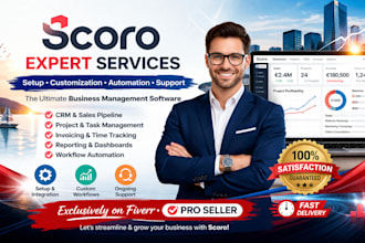 be your scoro expert for setup, CRM automation and optimization