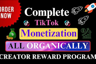 organically compelete tiktok monetization with best result