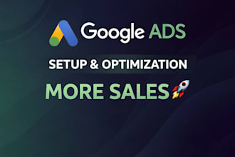 create and optimize google ads campaigns