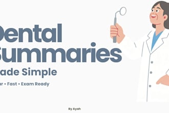create easy to understand dental summaries