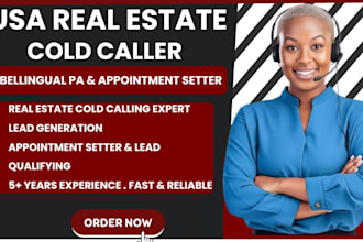 be your USA real estate cold caller bilingual VA and appointment setter