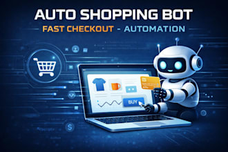 create auto shopping bot, sneaker bot, checkout bot, web automation, auto buying