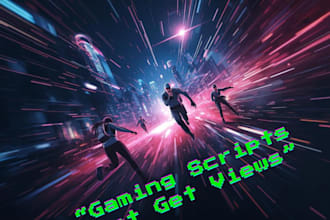 write engaging youtube or tiktok gaming scripts that get views