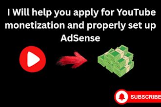 help you apply for youtube monetization and properly set up adsense