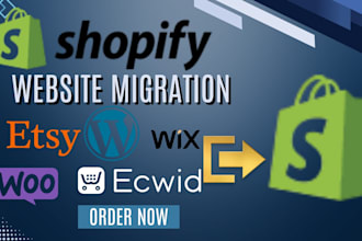 migrate ecwid wordpress etsy wix to shopify website store migration transfer