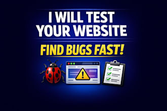 test your website and report bugs manually