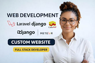build custom website using laravel cakephp meteor js, django developer