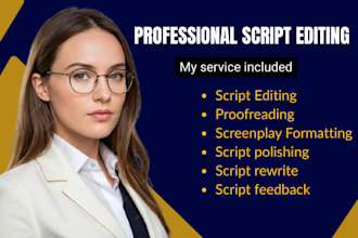 professionally edit, proofread and format your script or screenplay