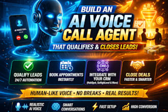 build an ai voice call agent that qualifies and closes leads