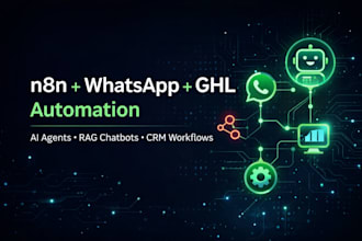 build n8n automation, ai agent, rag chatbot, whatsapp API, ghl workflows