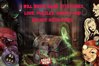 write game storylines, lore, puzzles, quests and escapes room clues