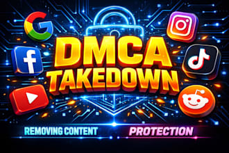 remove harassing, defaming, copyright leaked content dmca takedown