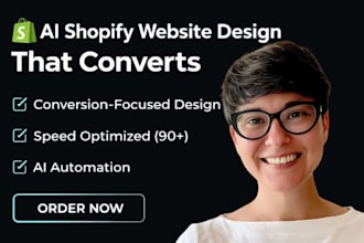 build a high converting ai powered shopify store, shopify website design expert