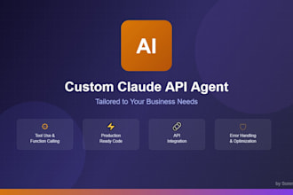 build a custom claude API agent tailored to your business needs