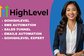 setup and manage gohighlevel emails automation SMS automation sales funnel