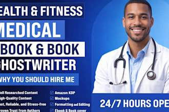 be your health, fitness, medical, wellness ebook writer and ebook ghostwriter