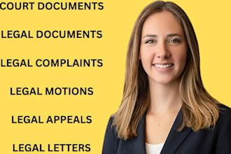 be your lawyer to draft legal motions, petitions, appeals, and legal agreements